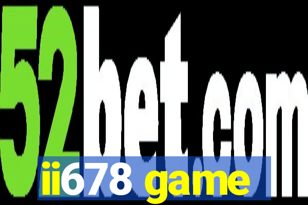 ii678 game